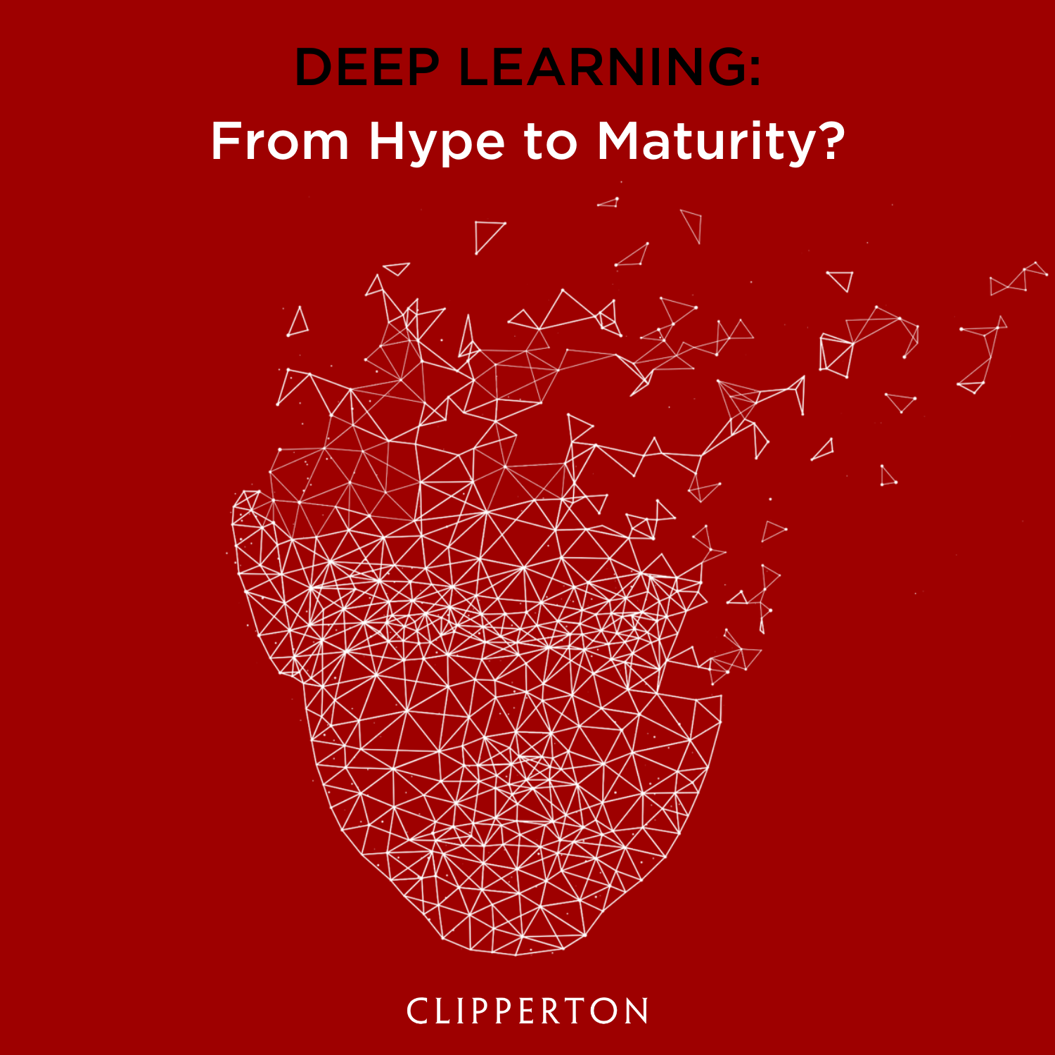 Artificial Intelligence Deep Learning: From hype to maturity? | Clipperton