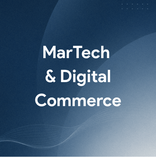 MarTech & Digital Commerce